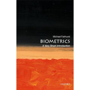 Biometrics: A Very Short Introduction (Very Short Introductions)