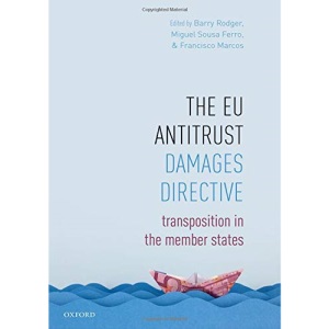 The EU Antitrust Damages Directive: Transposition in the Member States