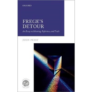 Frege's Detour: An Essay on Meaning, Reference, and Truth (Context & Content)