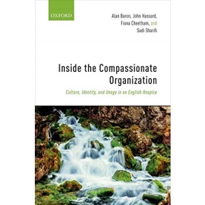 Inside the Compassionate Organization: Culture, Identity, and Image in an English Hospice