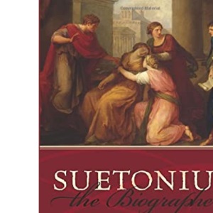 Suetonius the Biographer: Studies in Roman Lives
