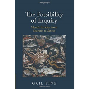 The Possibility of Inquiry: Meno's Paradox from Socrates to Sextus