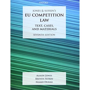 Jones & Sufrin's EU Competition Law: Text, Cases, and Materials