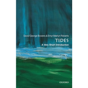 Tides: A Very Short Introduction (Very Short Introductions)