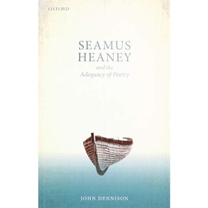 Seamus Heaney and the Adequacy of Poetry