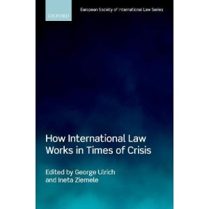 How International Law Works in Times of Crisis (European Society of International Law)