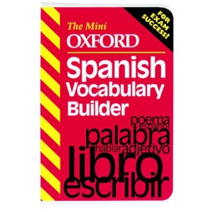 The Mini Oxford Spanish Vocabulary Builder (The mini Oxford vocabulary builders)