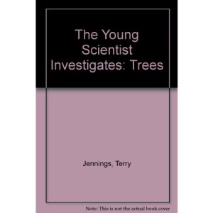 The Young Scientist Investigates: Trees