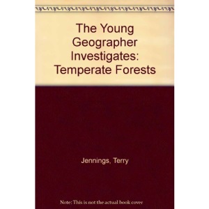 The Young Geographer Investigates: Temperate Forests