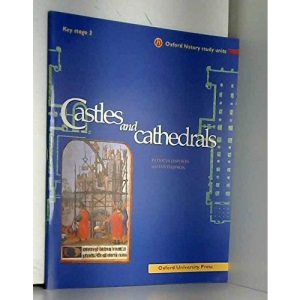 Castles and Cathedrals (Oxford History Study Units)