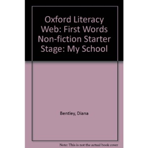 Oxford Literacy Web: First Words Non-fiction Starter Stage: My School
