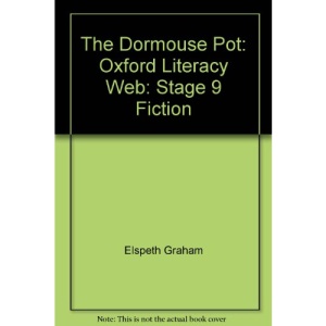 The Dormouse Pot: Oxford Literacy Web: Stage 9 Fiction