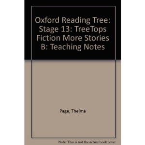 Oxford Reading Tree: Stage 13: TreeTops More Stories B Fiction: Teaching Notes