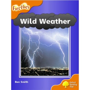 Oxford Reading Tree: Stage 6: Fireflies: Wild Weather