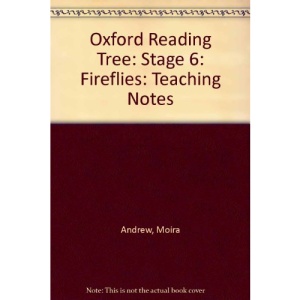 Oxford Reading Tree: Stage 6: Fireflies: Teaching Notes