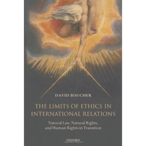 The Limits of Ethics in International Relations: Natural Law, Natural Rights, Human Rights in Transition