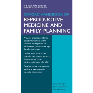 Oxford Handbook of Reproductive Medicine & Family Planning (Oxford Handbooks Series)