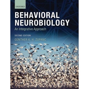 Behavioral Neurobiology: An integrative approach