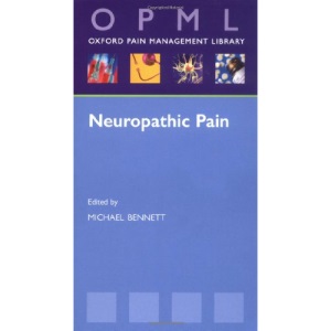 Neuropathic Pain (Oxford Pain Management Library OPML P)