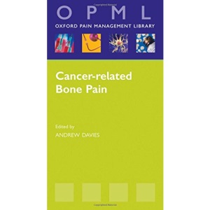 Cancer-related Bone Pain (Oxford Pain Management Library OPML P)
