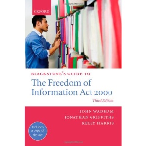 Blackstone's Guide to the Freedom of Information Act 2000