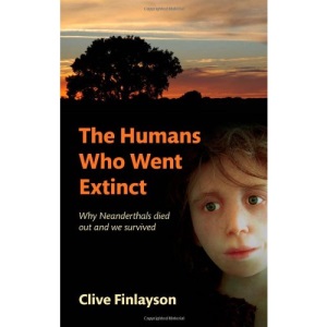 The Humans Who Went Extinct: Why Neanderthals died out and we survived