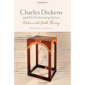 Charles Dickens and His Performing Selves: Dickens and the Public Readings