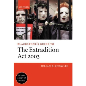 Blackstone's Guide to the Extradition Act 2003