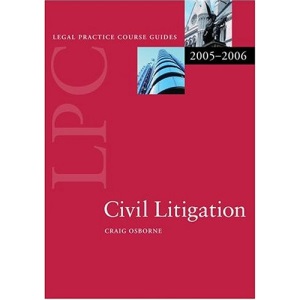 Civil Litigation (Blackstone Legal Practice Course Guide)