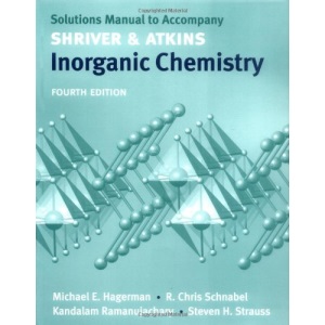 Solutions manual to accompany Shriver and Atkins Inorganic Chemistry 4/e