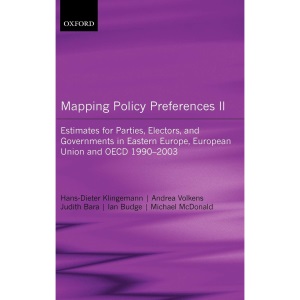Mapping Policy Preferences II: Estimates for Parties, Electors, and Governments in Eastern Europe, European Union, and OECD 1990-2003
