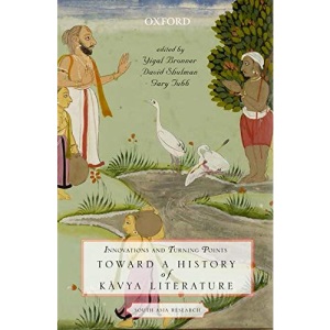 Innovations And Turning Points: Toward a History of Kāvya Literature (South Asia Research)