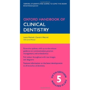 Oxford Handbook of Clinical Dentistry (Oxford Handbooks Series)