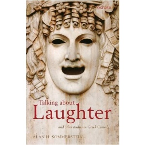 Talking about Laughter: and Other Studies in Greek Comedy