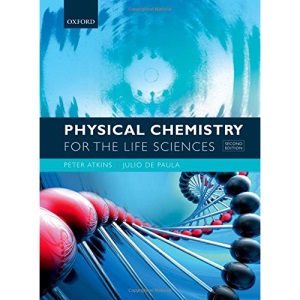 Physical Chemistry for the Life Sciences