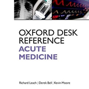 Oxford Desk Reference: Acute Medicine (Oxford Desk Reference Series)