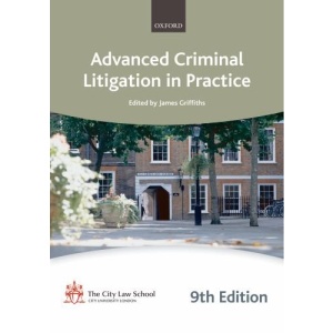 Advanced Criminal Litigation in Practice (City Law School Manuals 09-10) (Bar Manuals)