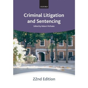 Criminal Litigation and Sentencing (Bar Manuals)