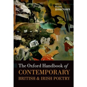 The Oxford Handbook of Contemporary British and Irish Poetry (Oxford Handbooks of Literature)