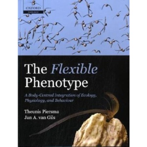 The Flexible Phenotype: A Body-Centred Integration of Ecology, Physiology, and Behaviour