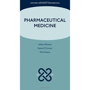 Pharmaceutical Medicine (Oxford Specialist Handbooks)