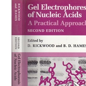 Gel Electrophoresis of Nucleic Acids: A Practical Approach