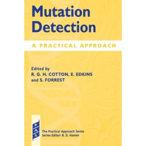 Mutation Detection: A Practical Approach (Practical Approach Series)
