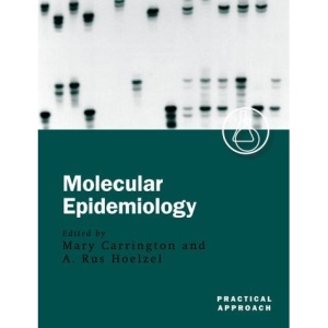 Molecular Epidemiology (Practical Approach Series)