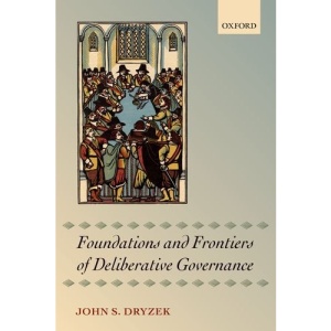 Foundations and Frontiers of Deliberative Governance