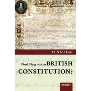What's Wrong with the British Constitution?