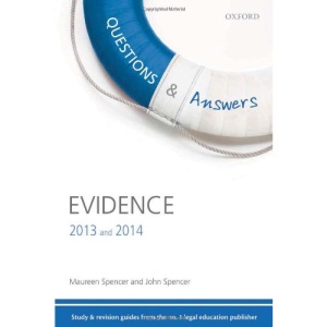 Questions & Answers Evidence 2013-2014: Law Revision and Study Guide (Law Questions & Answers)