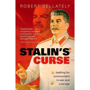 Stalin's Curse: Battling for Communism in War and Cold War