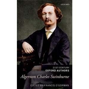 Algernon Charles Swinburne: 21st-Century Oxford Authors