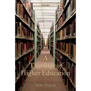 A Theology of Higher Education